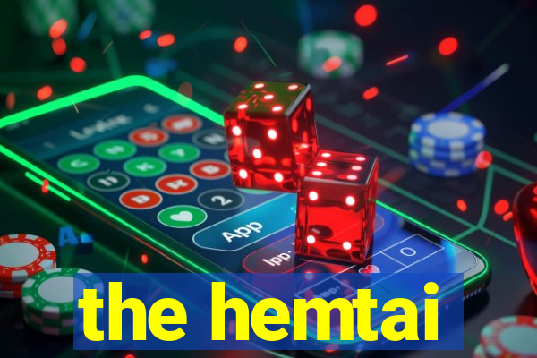 the hemtai